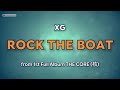 XG - ROCK THE BOAT (Lyrics)