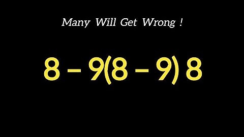 Cara Mudah Dan Benar Menentukan Nilai 8–9(8–9)8 | | Trik Menyelesaikan Operasi Campuran | Kamu Bisa?