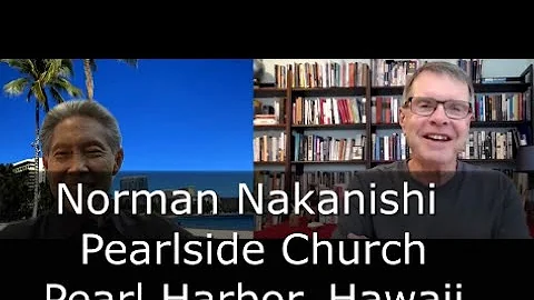 Interview with Norman Nakanishi, Pastor of Pearlsi...