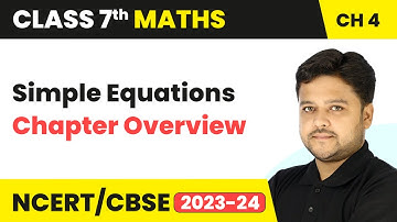 Simple Equations - Chapter Overview | Class 7 Maths Chapter 4 | CBSE 2024-25