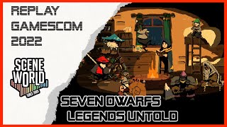 Scene World Replay Gamescom 2022 - Interview with Seven Dwarfs: Legends Untold