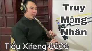 Truy Mộng Nhân - Động Tiêu Xifeng 6606 key F