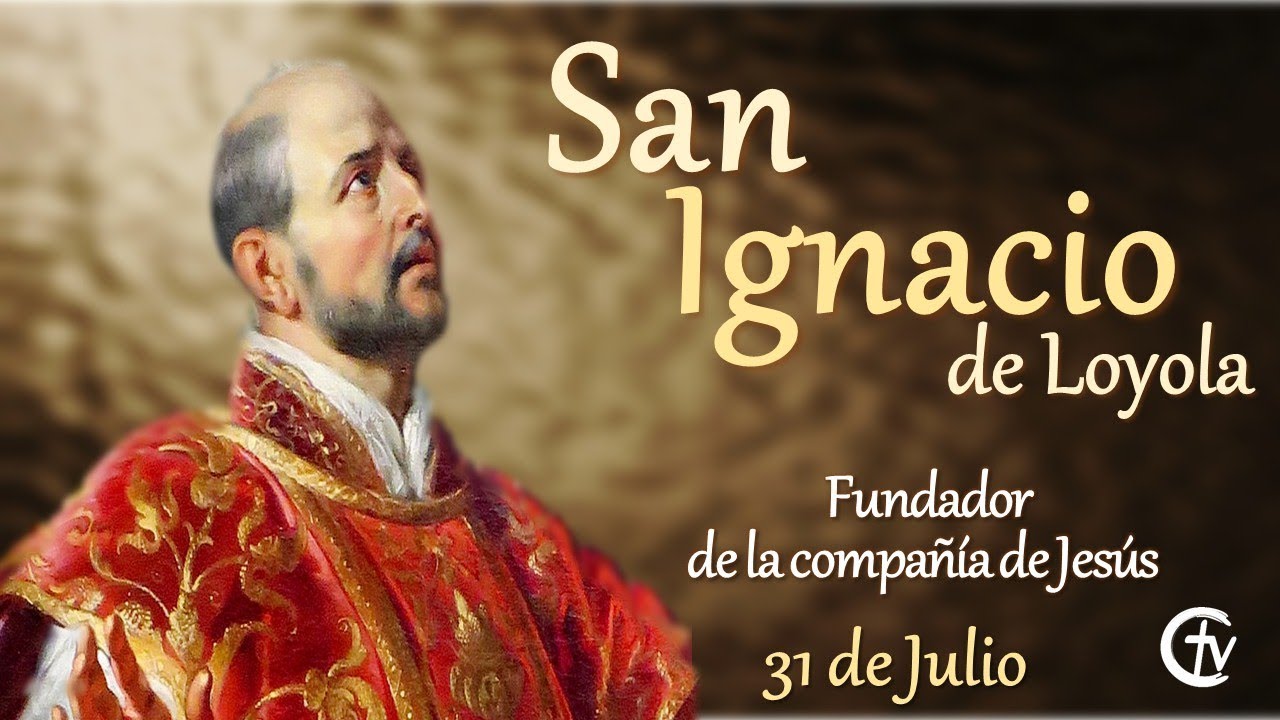 San Ignacio de Loyola, fundador de la compañía de Jesús YouTube