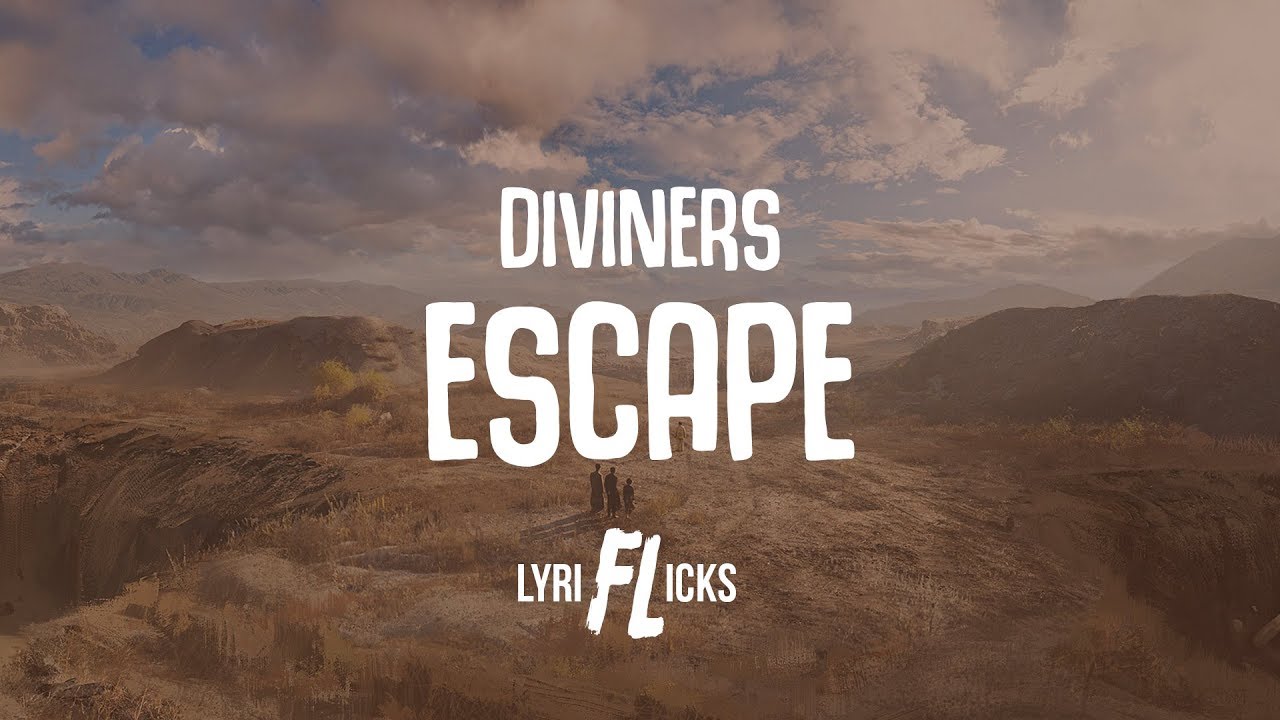 Diviners - Escape (ft. Rossy) [ Lyriflicks Lyrics]