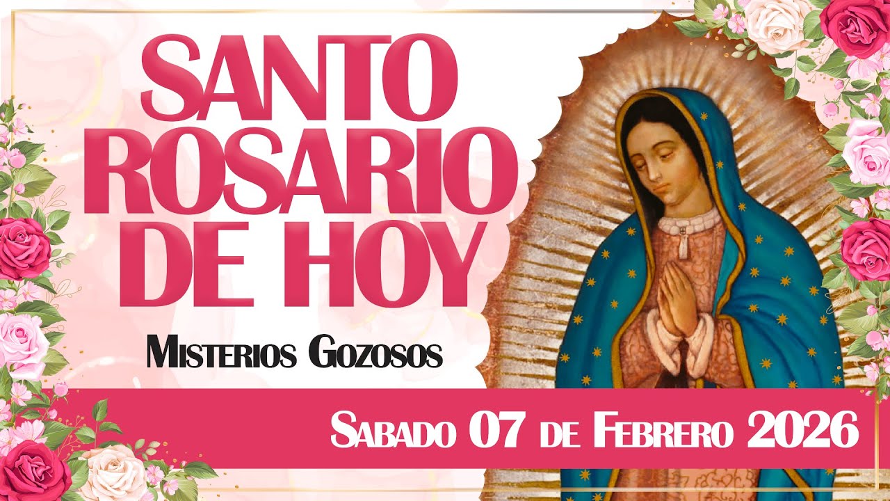 EL SANTO ROSARIO DE HOY 🙏 | Misterios Gozosos | SABADO 07 DE FEBRERO 2026