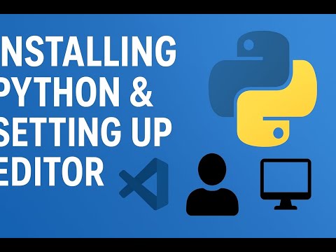 2-Installing Python & setting up editor (VS Code, accessible with screen readers).