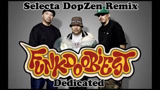 Funkdoobiest - Dedicated  (Selecta DopZen Remix)