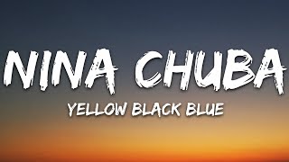 Nina Chuba - Yellow Black Blue (Lyrics)