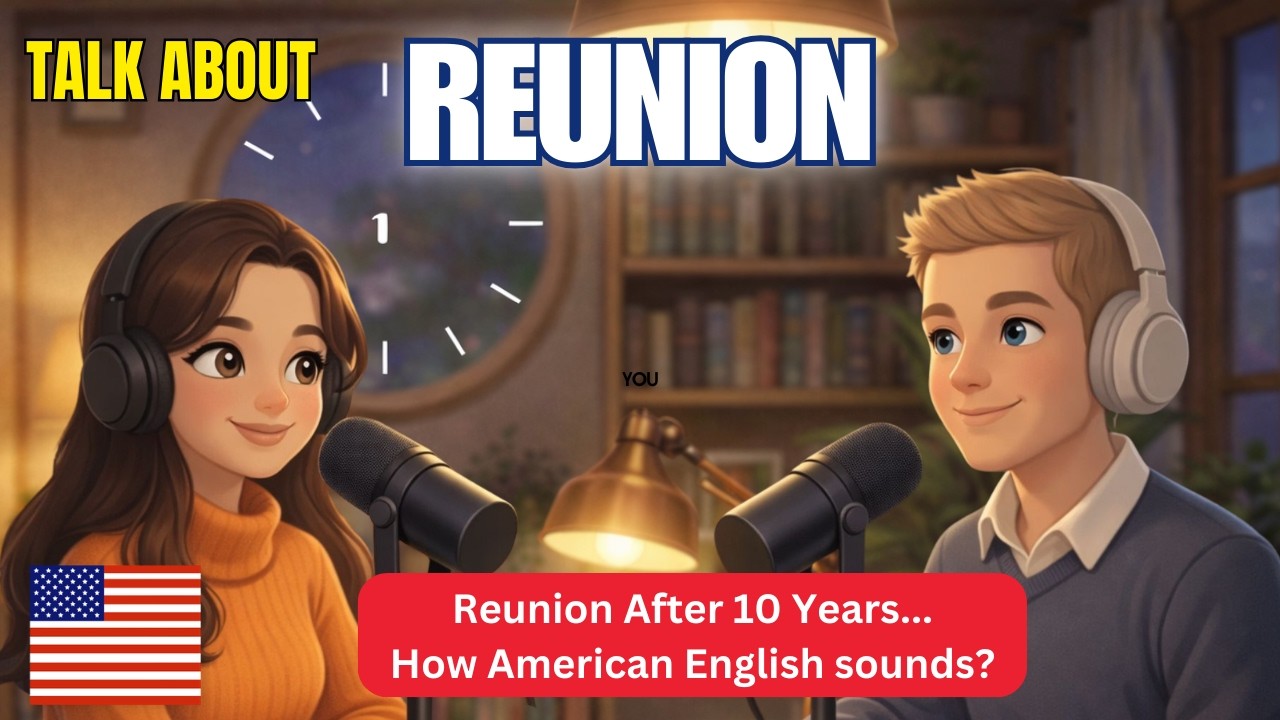 Reunion After 10 Years... How to Survive a Reunion in English? EduWorld Podcast