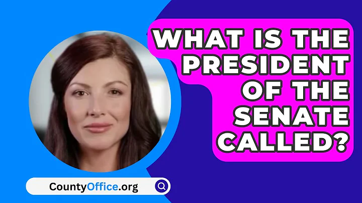 What is the President of the Senate Called? - CountyOffice.org
