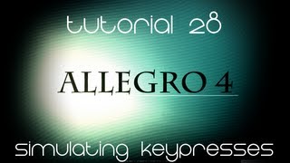 C++ AllegroHD Made Easy Tutorial 28 - Simulating Keypresses