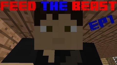FEED THE BEAST EPISODE #1