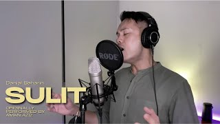 Sulit - Aman Aziz (Cover by Danial Baharin)