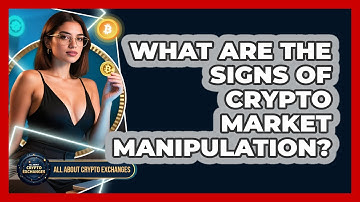 What Are The Signs Of Crypto Market Manipulation? - All About Crypto Exchanges