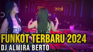 DJ FUNGKOT TERBARU 2024‼️DJ ALMIRA BERTO‼️ IBIZA SURABAYA‼️ MEDUZA‼️