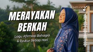 ✨ MERAYAKAN BERKAH - Lagu Afirmasi Syukur & Kelimpahan Hidup Penuh Keajaiban (Official Lyric Video)
