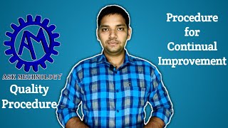 Procedure for Continual Improvement ! Quality Procedure !! ASK Mechnology !!!