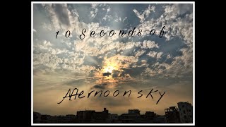 10 Seconds of Afternoon Sky | Summer sun ☀️| Refreshing clip✨