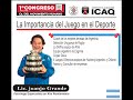 Psicología del Deporte La importancia del Juego en el Deporte