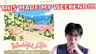 THIS REALLY MADE MY WEEKEND | Reacting to Elisia & Bang Yunha's OST (Wonderful Life)