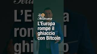L’Europa rompe il ghiaccio con Bitcoin | La Settimana di @BitcoinLocarno