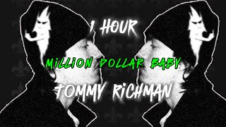 [1 HOUR LONG] MILLION DOLLAR BABY TOMMY RICHMAN LOOP | TIKTOK SONGS 2024