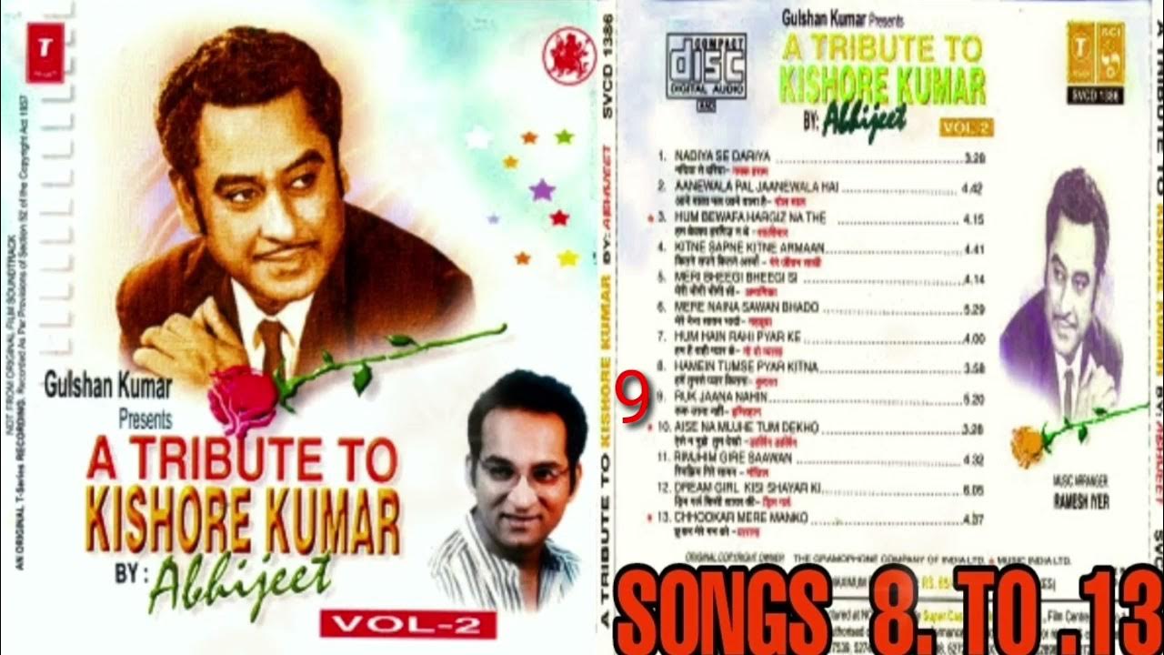 Kishore Kumar Bangla Song By Abhijeet A Tribute to Kishore Kumar By : Abhijeet vol. -2 . song 8 to 13 - YouTube