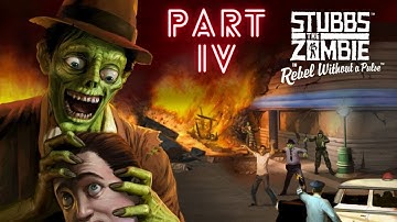 Stubbs the Zombie: Part 4! (Finally)