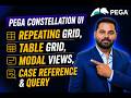 Implement Repeating Grid, Table Grid and Modal Views | Case Reference &amp; Query in Pega Constellation.