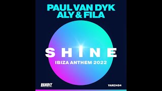 Paul van Dyk  Aly  Fila - SHINE Ibiza Anthem 2022 (Extended Mix)