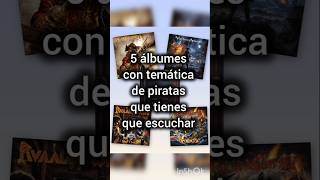 5 álbumes con temática de piratas que tienes que escuchar #folkmetal #powermetal #piratemetal