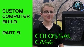 Custom Computer - Colossal Case - [9]