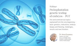 Preimplantation genetic testing of embryos – PGT.