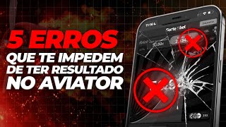 🔴 5 ERROS QUE TE IMPEDEM DE TER RESULTADO NO AVIATOR