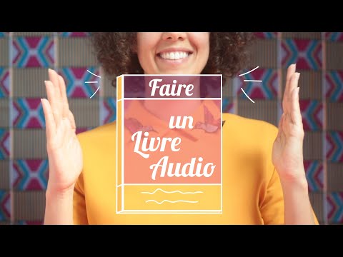 Vidéo: Comment Enregistrer Un Livre Audio