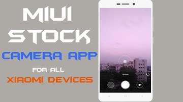 Install latest miui stock camera on any Custom Roms (On all xiaomi devices) 👍