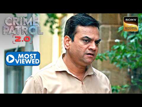 Police कैसे देगी Thane में हुए Crime Case को अंजाम? | Crime Patrol 2.0 | Most Viewed