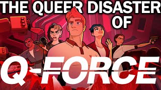 The Queer Disaster of Q-Force