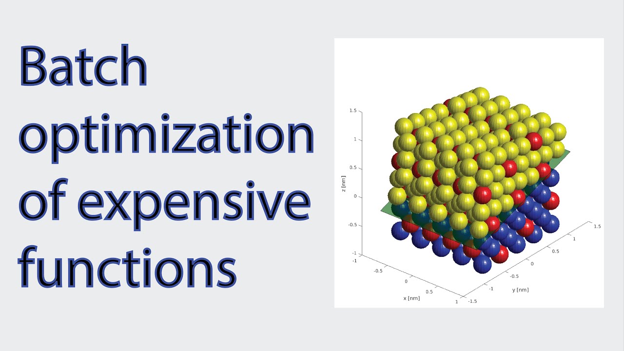 Batch optimization of expensive functions (i.e. simulations) - YouTube