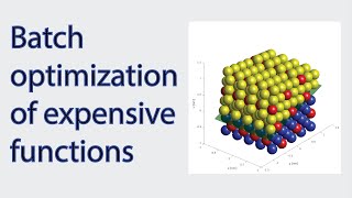Batch optimization of expensive functions (i.e. simulations)