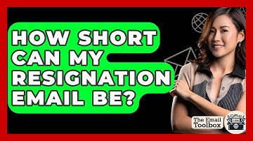 How Short Can My Resignation Email Be? - TheEmailToolbox.com