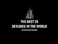 The best 25 skylines in the world