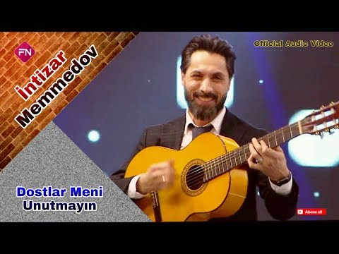 Intizar Memmedov - Dostlar Məni Unutmayın (Official Audio Video 2019)