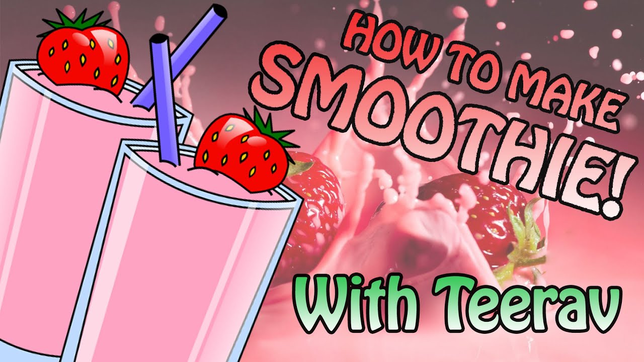 HOW TO MAKE SMOOTHIE YouTube