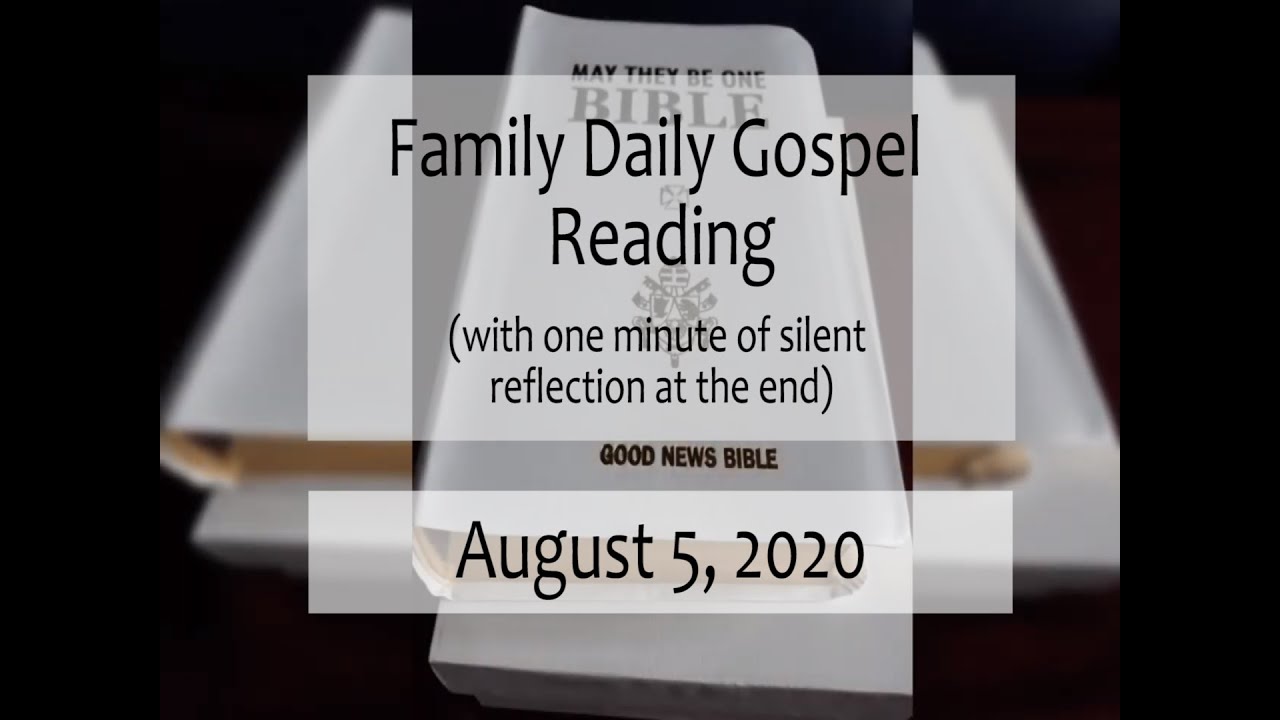 AUGUST 5 2020 DAILY FAMILY GOSPEL READING (by Mom Rose)