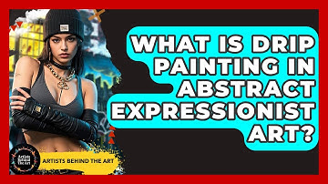 What Is Drip Painting In Abstract Expressionist Art? - Artists Behind the Art