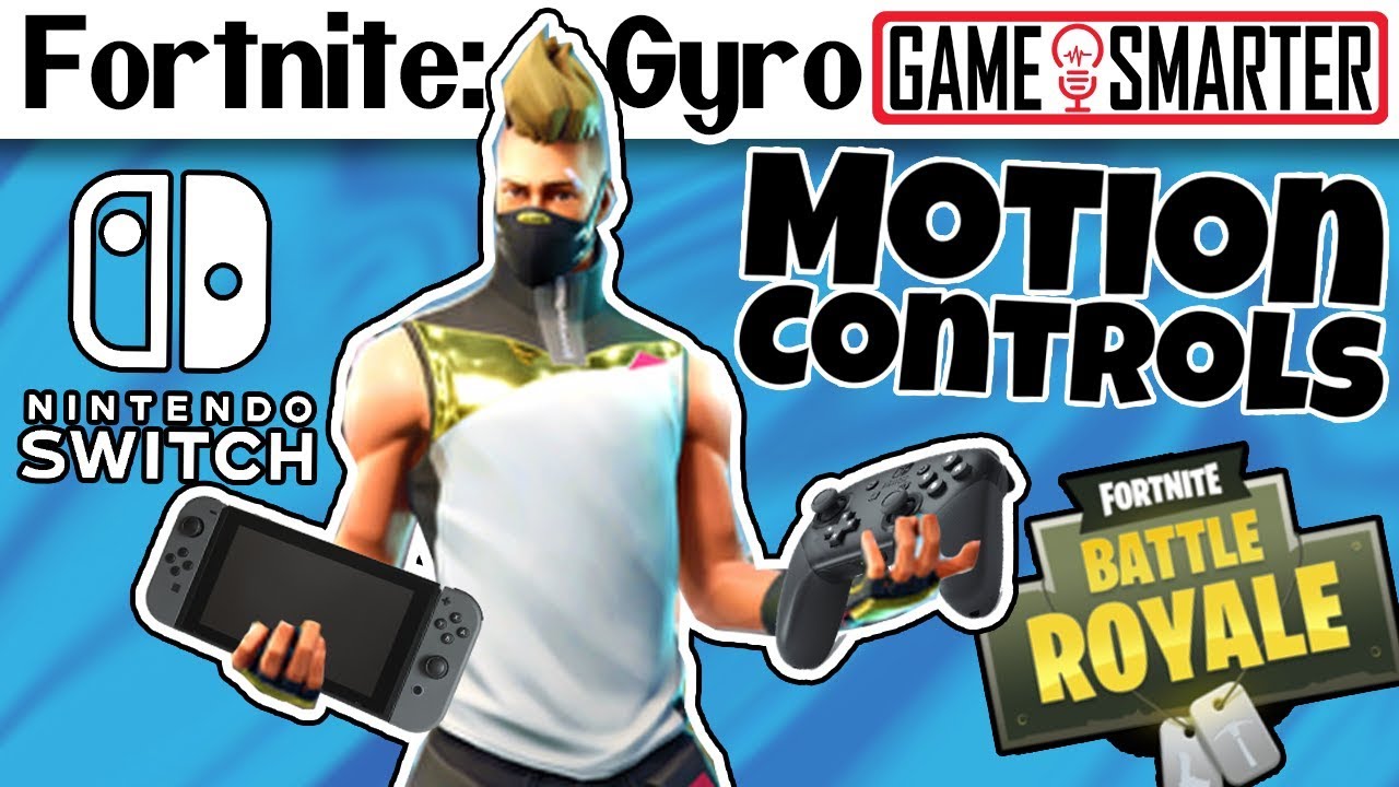 Fornite Gyro Motion Controls Switch How To Youtube