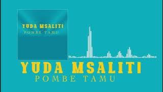 Yuda Msaliti- Pombe Tamu