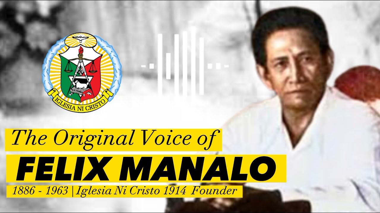 The Original Voice of Felix Manalo - Iglesia Ni Cristo 1914 Founder