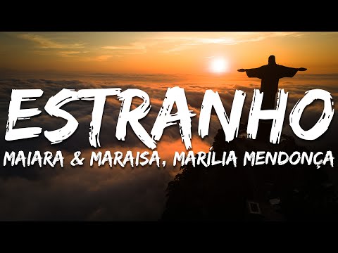 Maiara & Maraisa, Marília Mendonça - Estranho (Letra/Lyrics) Ao Vivo